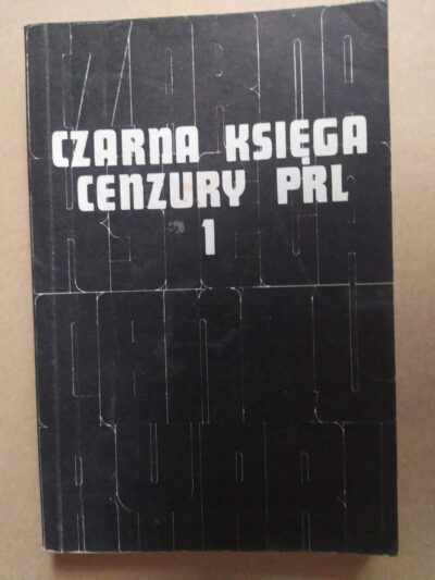 CZARNA KSIĘGA CENZURY  PRL