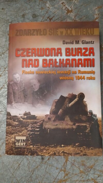 Czerwona burza nad Bałkanami 1944