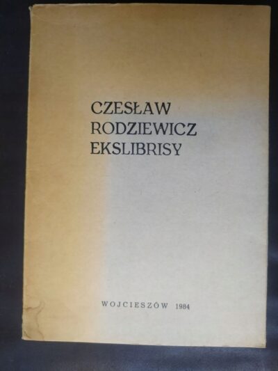EXLIBRISY  CZESŁAW RODZIEWICZ