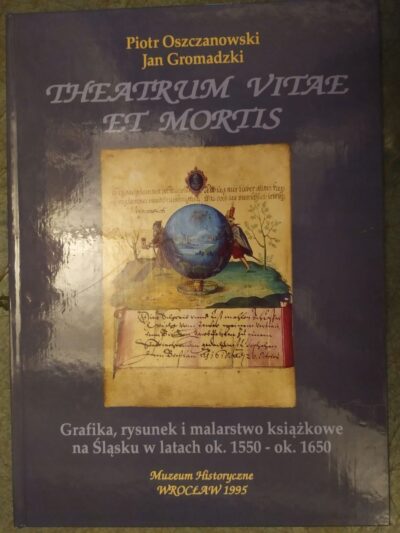 Grafika rysunek i malarstwo książkowe na Śląsku w latach ok. 1550 - ok 1650
