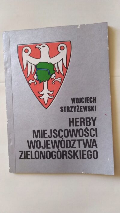 HERBY MIEJSCOWOŚCI WOJEWÓDZTWA ZIELONOGÓRSKIEGO