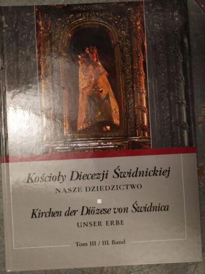 Kościoły Diecezji Świdnickiej Tom III