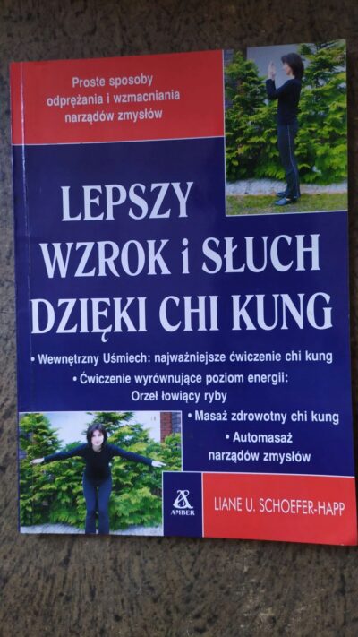 LEPSZY WZROK I SŁUCH DZIĘKI CHI KUNG
