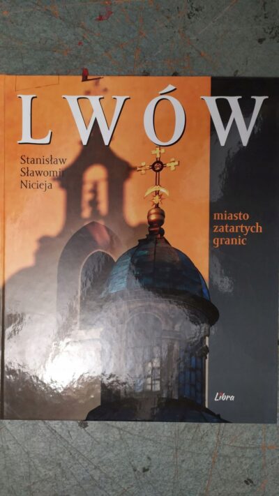 Lwów miasto zatartych granic