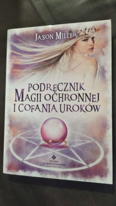 Podręcznik magii ochronnej i cofania uroków