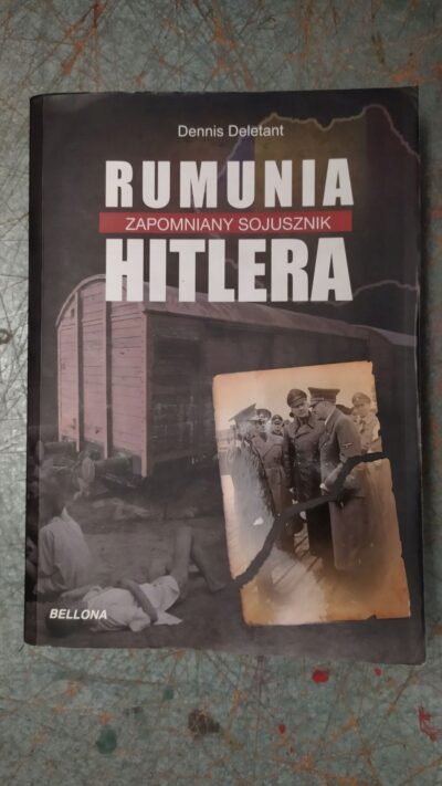 Rumunia Zapomniany Sojusznik Hitlera