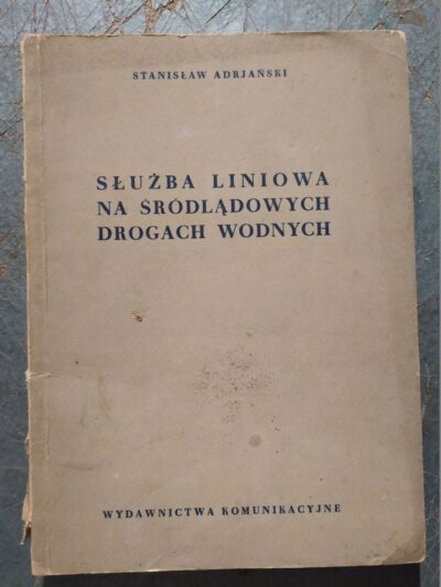 SŁUŻBA LINIOWA NA ŚRÓDLĄDOWYCH DROGACH WODNYCH