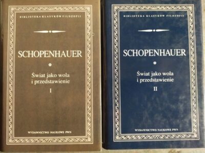 ŚWIAT JAKO WOLA I PRZEDSTAWIENIE I