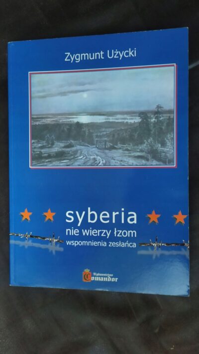 Syberia nie wierzy łzom. Wspomnienia zesłańca