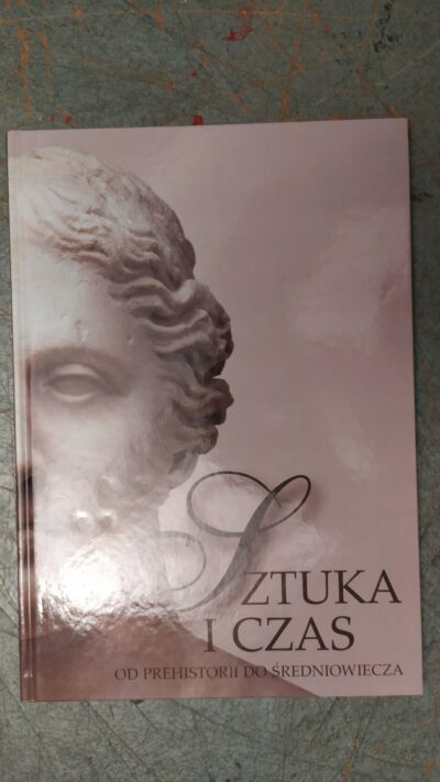 Sztuka i czas. Od prehistorii do rokoka