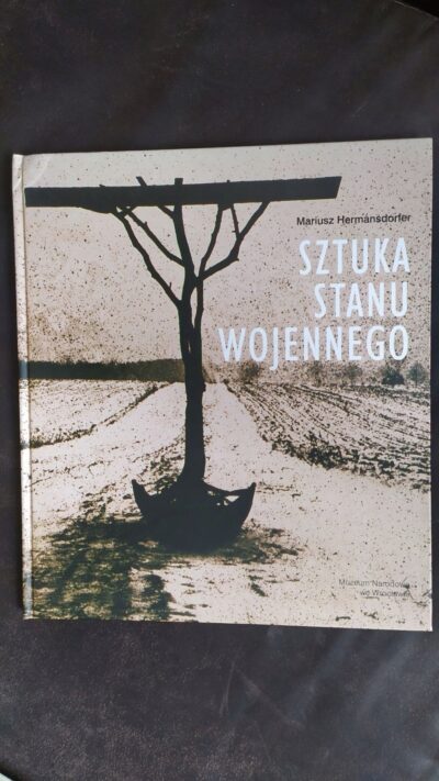 Sztuka stanu wojennego Mariusz Hermansdorfer