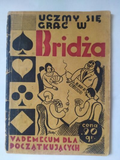UCZMY SIĘ GRAĆ W BRIDŻA  VADEMECUM DLA