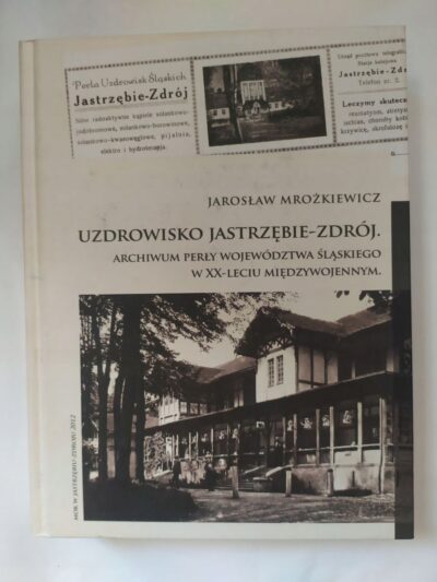UZDROWISKO JASTRZĘBIE ZDRÓJ ARCHIWUM PERŁY