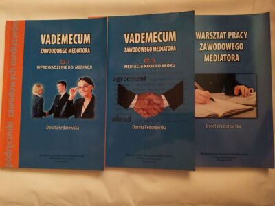 WARSZTAT PRACY ZAWODOWEGO MEDIATORA. VADEMECUM ZAWODOWEGO MEDIATORA III