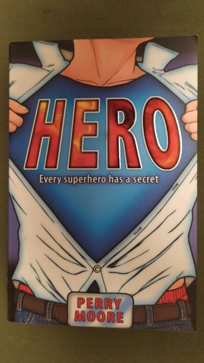 HERO   EVERY SUPERHERO HAS A SECRET  MOORE