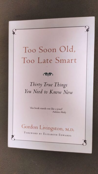 TOO SOON OLD  TOO LATE SMART   LIVINGSTON