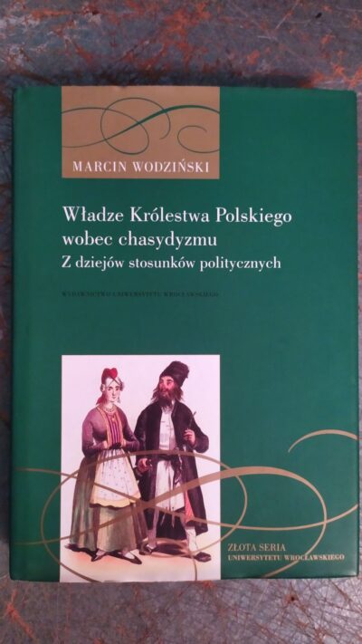 WŁADZE KRÓLESTWA POLSKIEGO WOBEC CHASYDYZMU  WODZIŃSKI