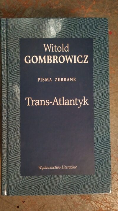 TRANS ATLANTYK  WITOLD GOMBROWICZ