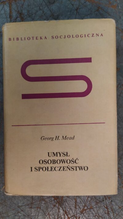 UMYSŁ OSOBOWOŚĆ SPOŁECZEŃSTWO  MEAD