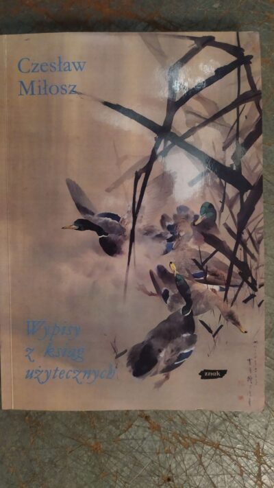 WYPISY Z KSIĄG  UŻYTECZNYCH  MIŁOSZ